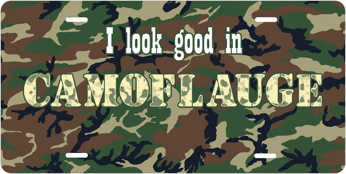 I Look Good in Camouflage — Green license plate design